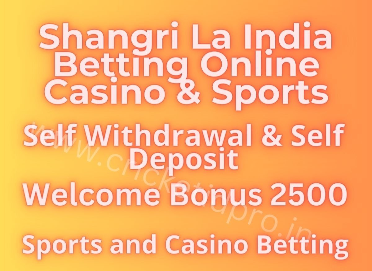 Shangri La India Betting Online Casino & Sports 2025 – Best Trusted Platform to Win Big 1 Shangri La India Betting Online Casino & Sports